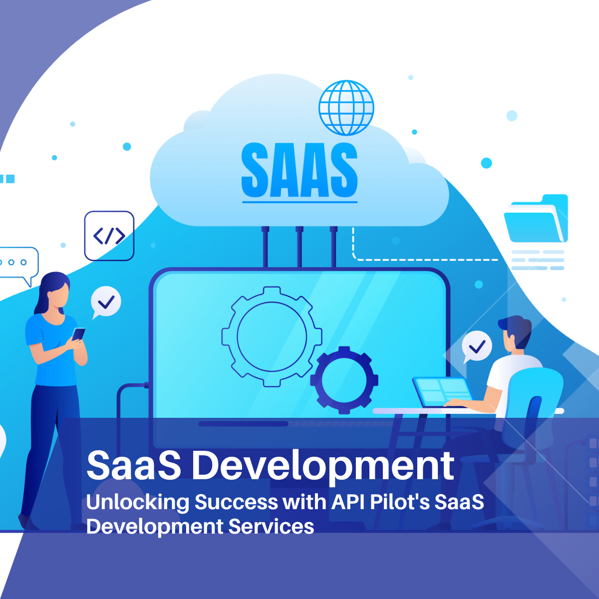 Unlocking Success with API Pilot's SaaS Development Services